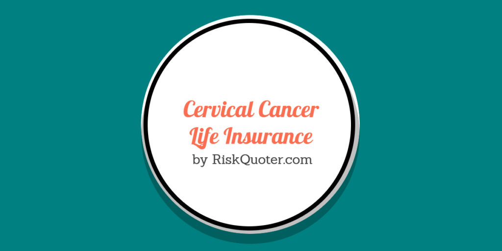 cervical cancer life insurance