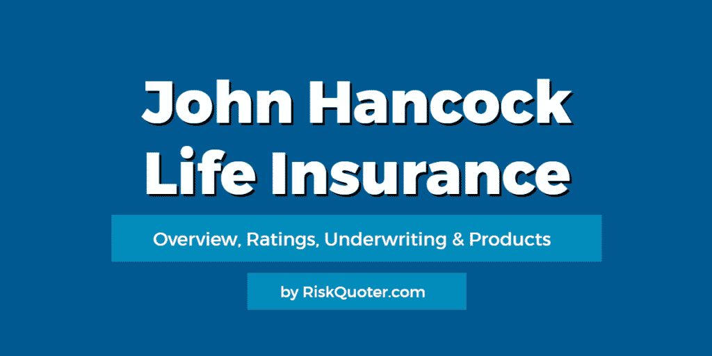 John Hancock Life Insurance Review by RiskQuoter.com