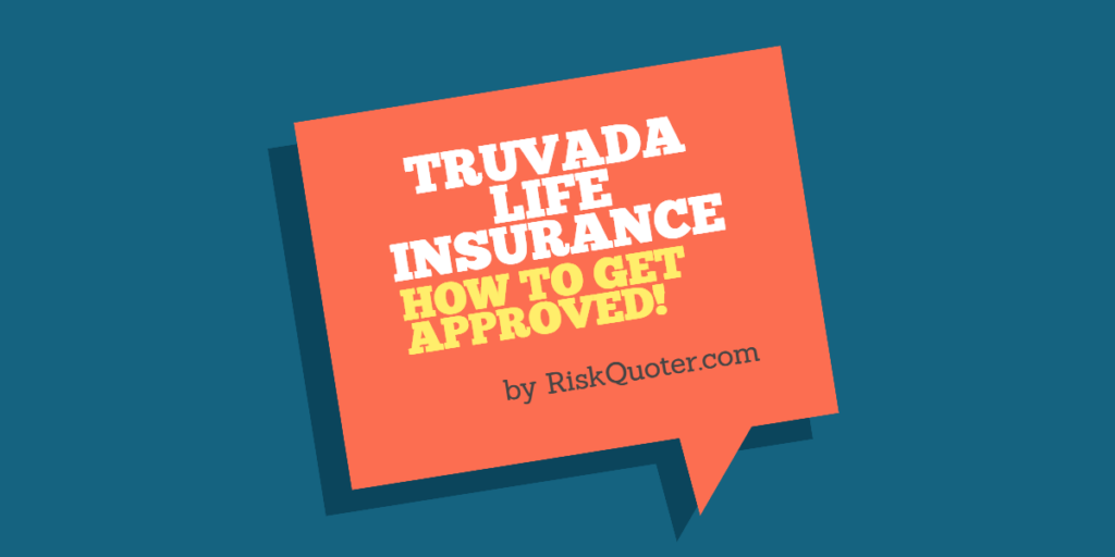 Truvada life insurance