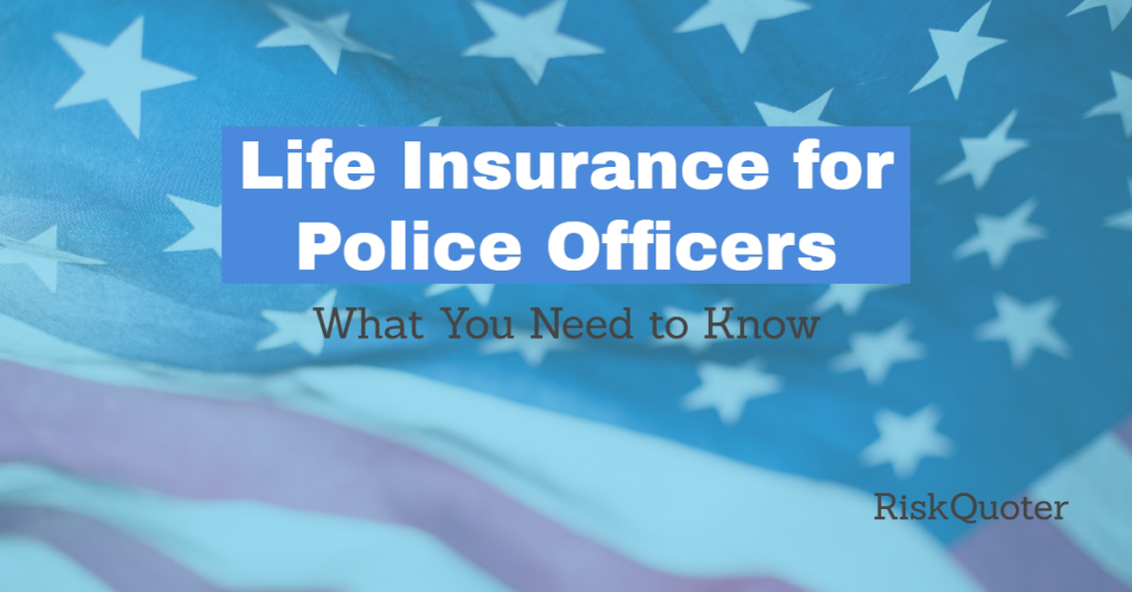 life insurance for police officers