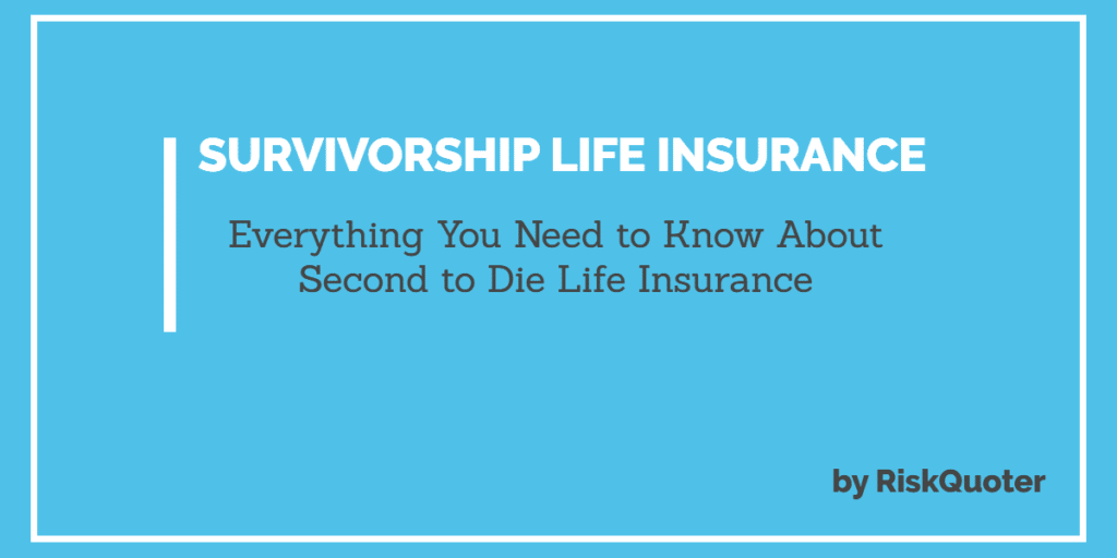 survivorship life insurance