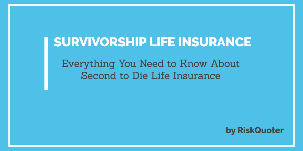 survivorship life insurance