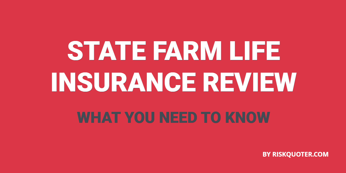 State Farm Life Insurance Review