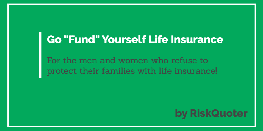 go fund yourself life insurance